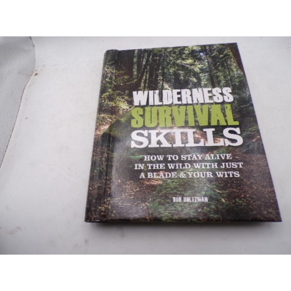 Wilderness Survival Skills Bob Holtzman Spiral Bound Hardcover Book 2012 Guide